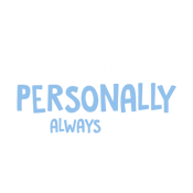Funny T-Shirts design "Don't Take It Personally. I'm Always Like This!"