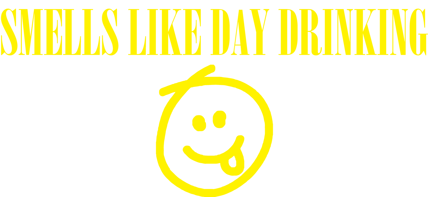 Funny T-Shirts design "Smells like Day Drinking"