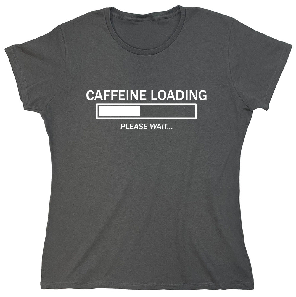 Funny T-Shirts design "Caffeine Loading"