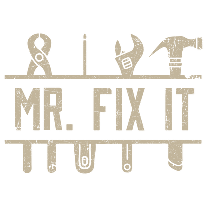Mr Fix It Fathers Day T Shirt