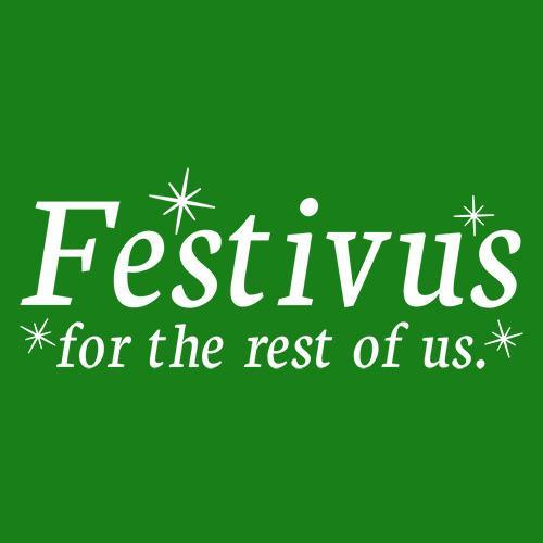 Funny T-Shirts design "Festivus For The Rest Of Us"