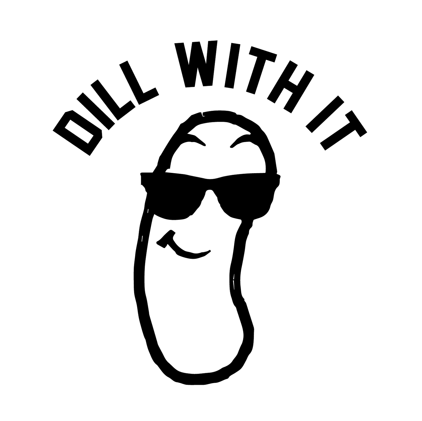 Funny T-Shirts design "Dill with it!"