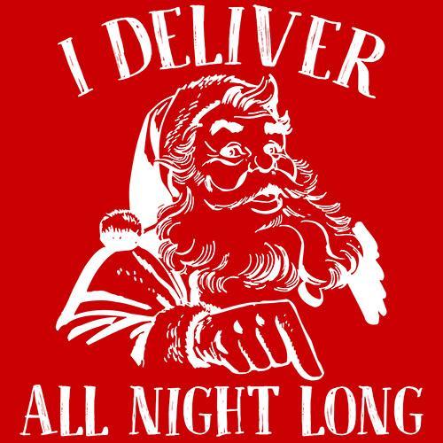Funny T-Shirts design "I Deliver All Night Long T-Shirt"