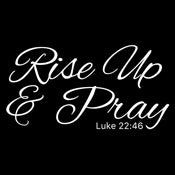 Rise Up And Pray