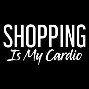 Shopping Is My Cardio - Roadkill T-Shirts