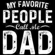 Funny T-Shirts design "My Favorite People Call Me Dad - Cute Dad Shirt"
