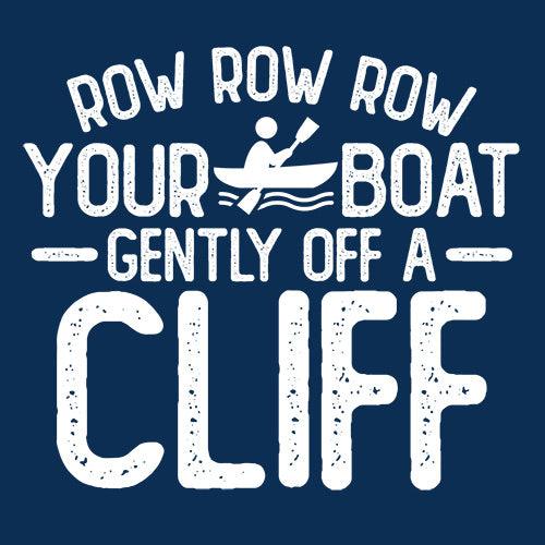 Funny T-Shirts design "Row Row Row Your Boat Gently Off A Cliff"