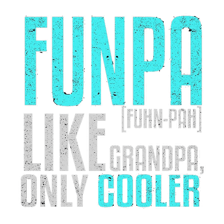 Funny T-Shirts design "Funpa Like Grandpa Only Cooler"