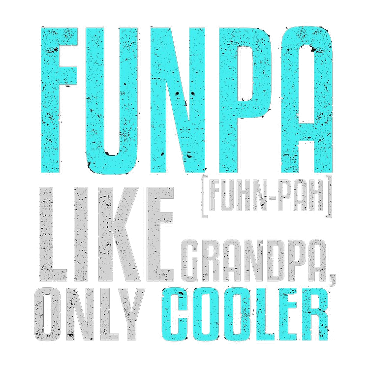 Funny T-Shirts design "Funpa Like Grandpa Only Cooler"