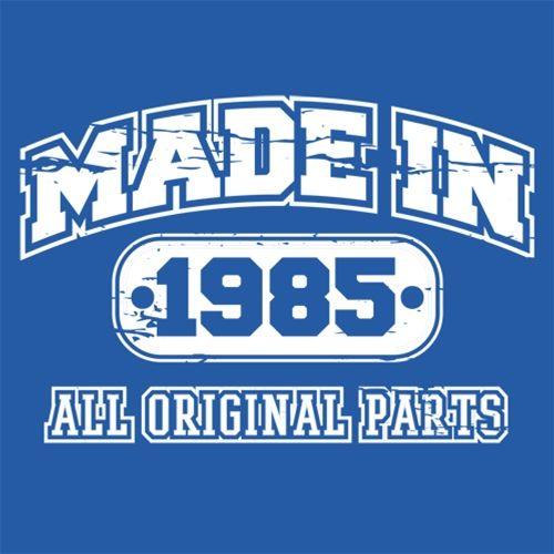 Funny T-Shirts design "Made in 1985 All Original Parts"
