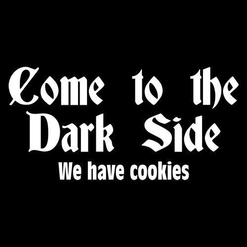 Funny T-Shirts design "Come To The Dark Side We Have Cookies"