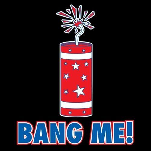 Funny T-Shirts design "Bang Me - Funny Patriotic Shirt"