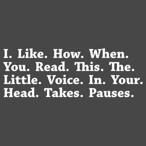 Funny T-Shirts design "I Like How When You Read This The Little Voice In Your Head Takes Pauses"