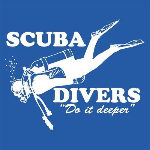 Funny T-Shirts design "Scuba Divers Do It Deeper"