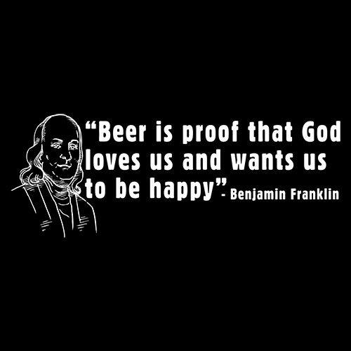 Funny T-Shirts design "Beer Is Proof That God Loves Us T-Shirt"