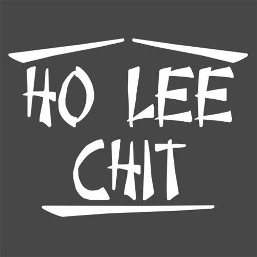 Funny T-Shirts design "Ho Lee Chit"
