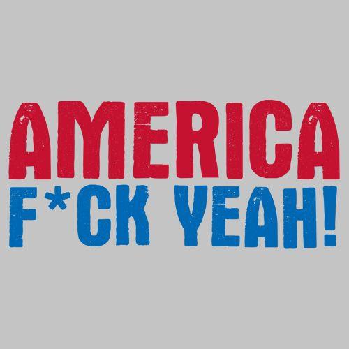 Funny T-Shirts design "AMERICA F*CK YEAH - 4th of July T-Shirt"