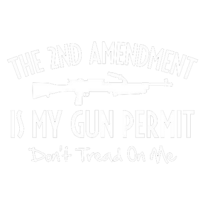 The 2nd Amdendment Is My Gun Permit Don't Tread On Me