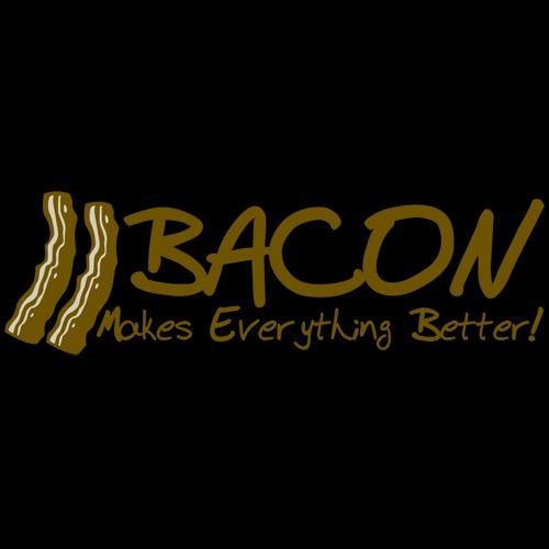 Funny T-Shirts design "Bacon Makes Everything Better!"