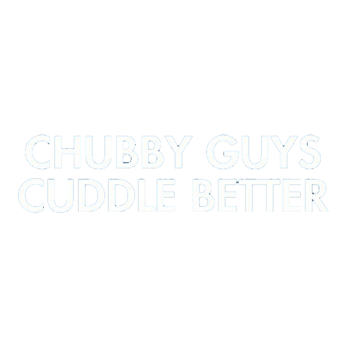 Funny T-Shirts design "Chubby Guys Cuddle Better"