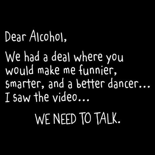 Funny T-Shirts design "Dear Alcohol, We Had A Deal"
