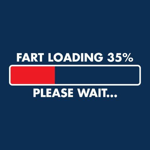 Funny T-Shirts design "Fart Loading 35% - Please Wait"