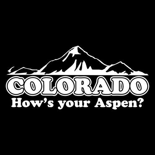 Funny T-Shirts design "Colorado - How's Your Aspen?"