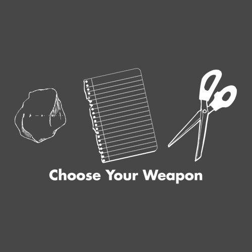 Funny T-Shirts design "Choose Your Weapon Rock Paper Scissors"