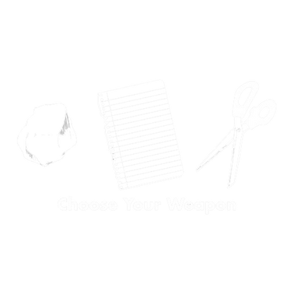Choose Your Weapon Rock Paper Scissors