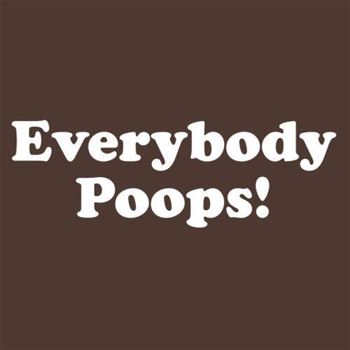 Funny T-Shirts design "Everybody Poops"