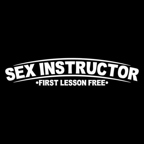 Funny T-Shirts design "Sex Instructor First Lesson Free"