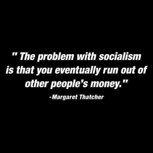 Funny T-Shirts design "The Problem With Socialism Is That You Eventually Run Out Of Other People's"