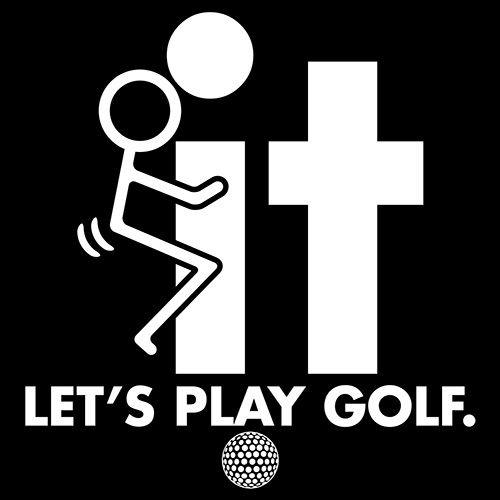 Funny T-Shirts design "F-It Let's Play Golf"