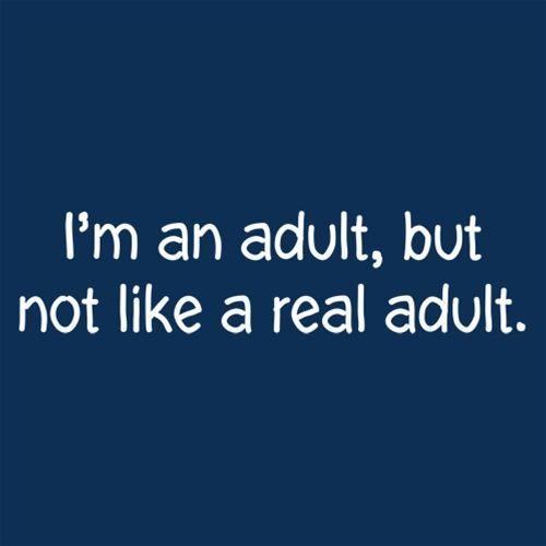 Funny T-Shirts design "I'M An Adult, But Not Like A Real Adult"
