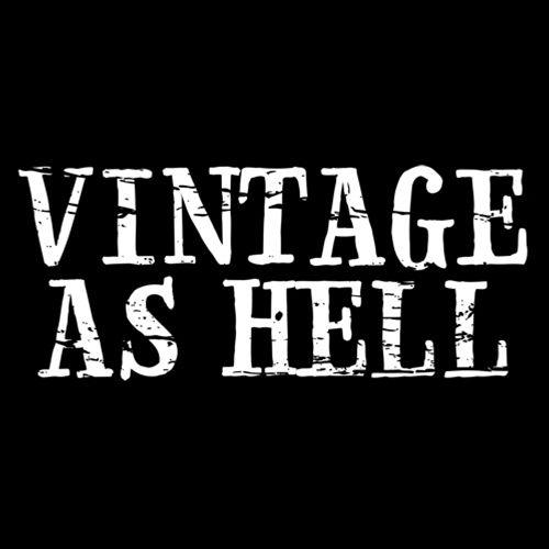 Funny T-Shirts design "Vintage As Hell"