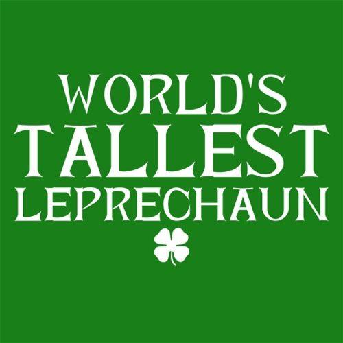 Funny T-Shirts design "World's Tallest Leprechaun T-Shirt"