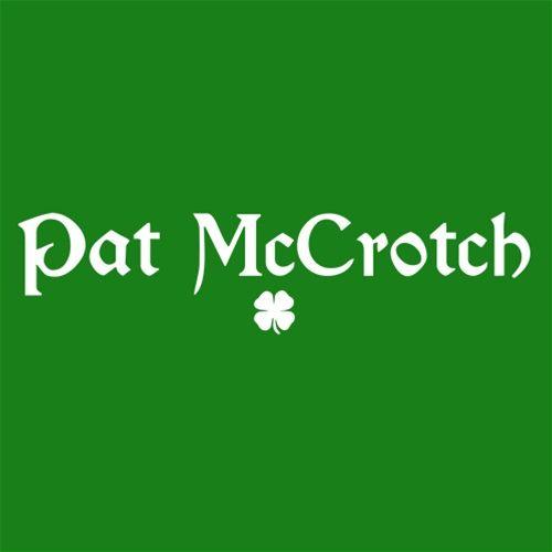 Funny T-Shirts design "Pat McCrotch T-Shirt"