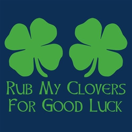 Rub My Clovers For Good Luck