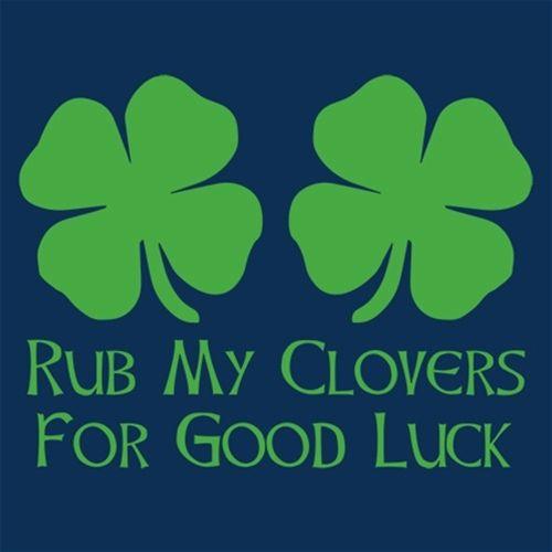 Funny T-Shirts design "Rub My Clovers For Good Luck T-Shirt"