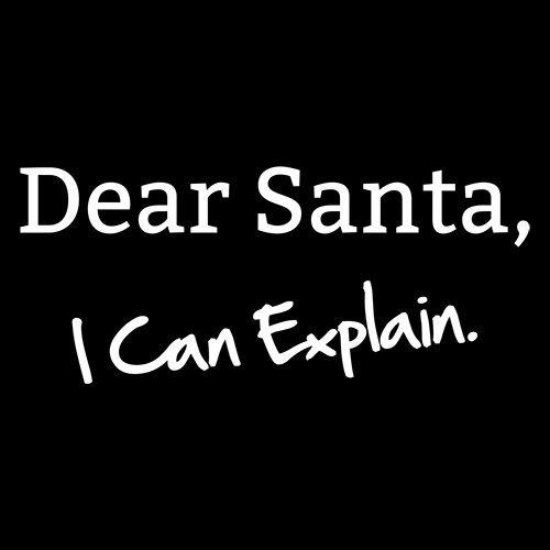 Funny T-Shirts design "Dear Santa, I Can Explain."