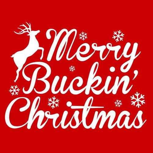 Funny T-Shirts design "Merry Buckin Christmas"