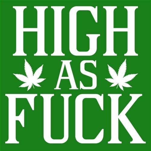 Funny T-Shirts design "High As Fuck T-Shirt"