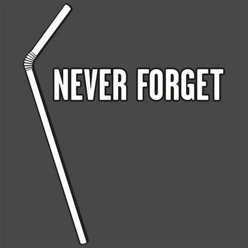 STRAW - Never Forget - Roadkill T-Shirts