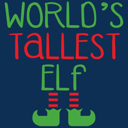 Funny T-Shirts design "World's Tallest Elf"