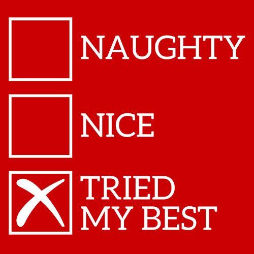Funny T-Shirts design "Naughty Nice Tried My Best T-Shirt"