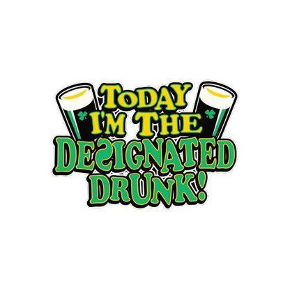 Today I'm The Designated Drunk