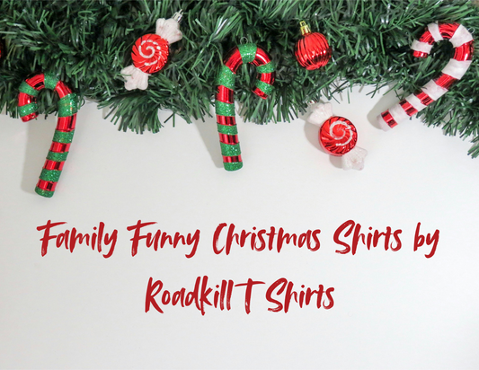 Getting Your Family Funny Christmas Shirts
