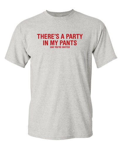 There's A Party In My Pants And You Are Invited
