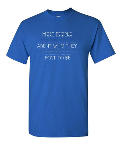 Most People Aren't Who They Post To Be