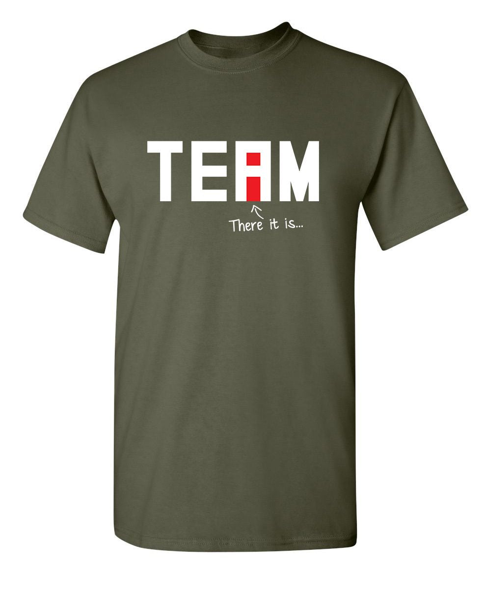 I Found The "I" In Team T-Shirt